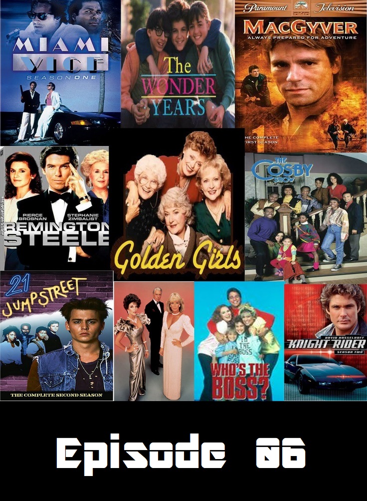 Episode 06 — Geeking on 80s Primetime TV Part 1