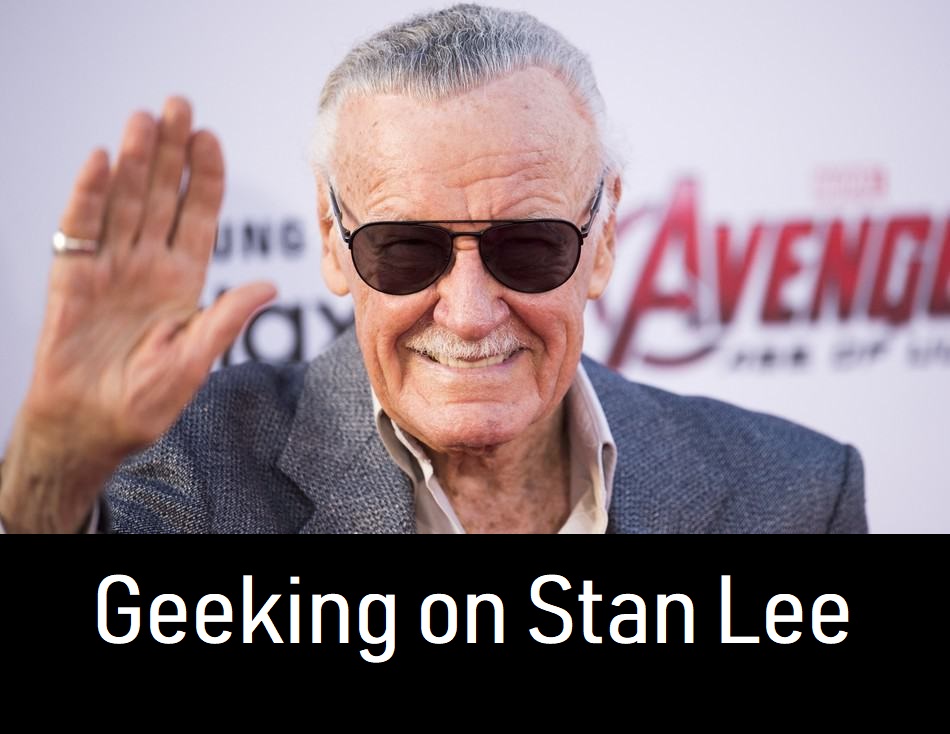 Special — Geeking on Stan Lee
