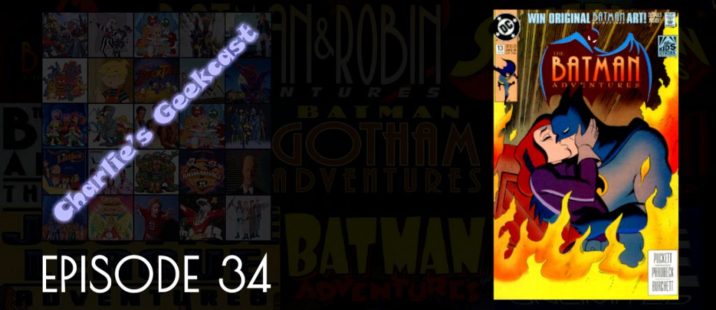 Episode 34 — Geeking on Comic Adventures in the DCAU Part 3: Batman Adventures 13