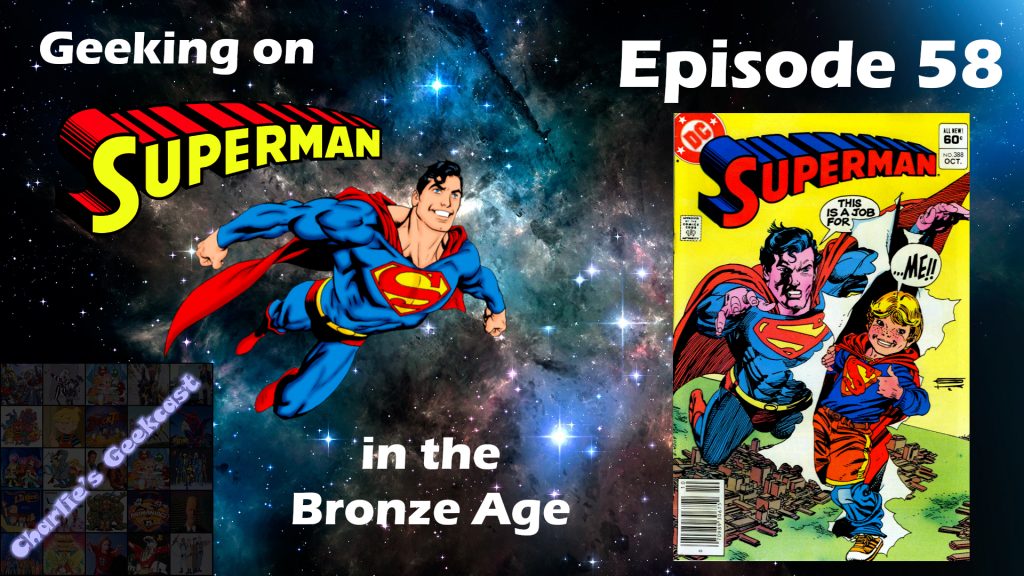 Episode 58 — Geeking on Superman in the Bronze Age 12