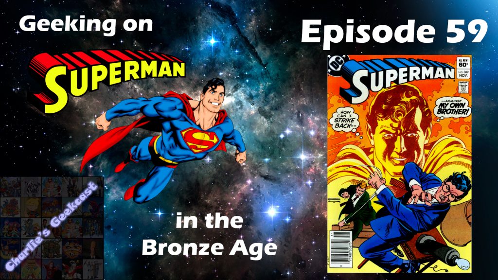 Episode 59 — Geeking on Superman in the Bronze Age 13