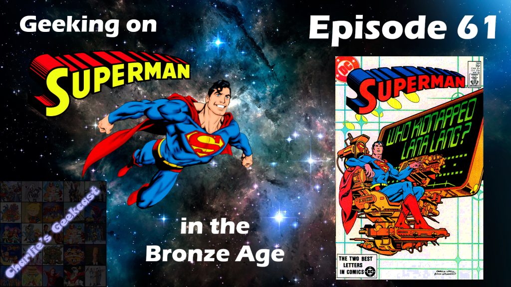 Episode 61 — Geeking on Superman in the Bronze Age 15