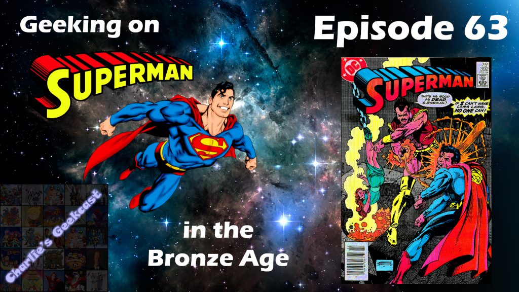 Episode 63 — Geeking on Superman in the Bronze Age 17