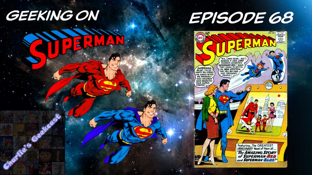 Episode 68 — Geeking On Superman-Red/Superman-Blue (1963)