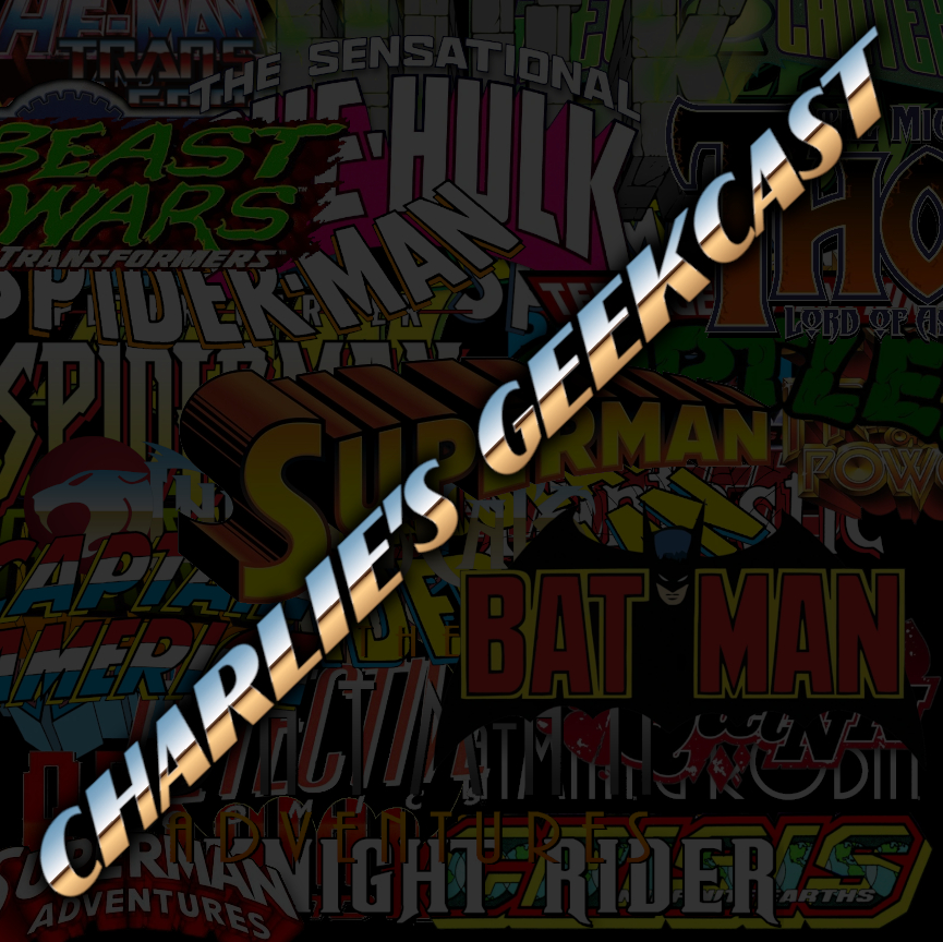 Charlie's Geekcast
