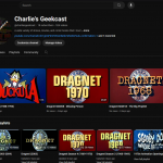 Visit the Charlie’s Geekcast YouTube Channel