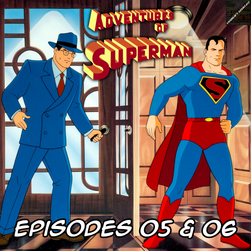 Charlie’s Geekcast Presents 20 – The Adventures of Superman Episodes 05 and 06